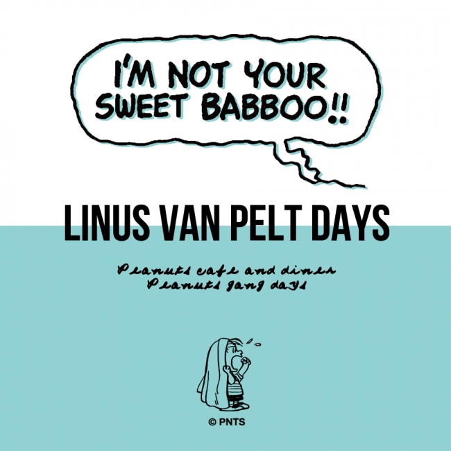 スヌーピーとその仲間たち！第2弾！ライナスのフェア”LINUS VAN PELT DAY”が「PEANUTS DINER 横浜」で9/19（水）からスタート！！