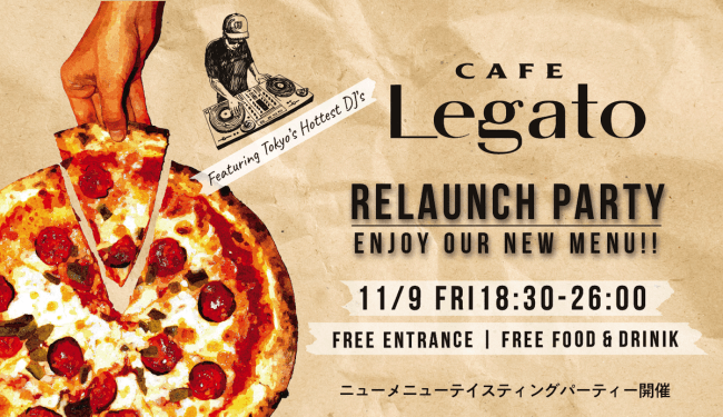 CAFE Legato RELAUNCH PARTY