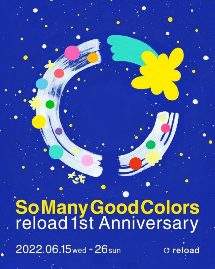 【下北沢・reload】開業1周年を祝うスペシャルイベントを多数展開！「reload 1st Anniversary “So Many Good Colors”」2022年6月15日より開催